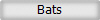 Bats